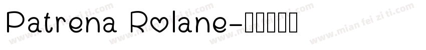Patrena Rolane字体转换